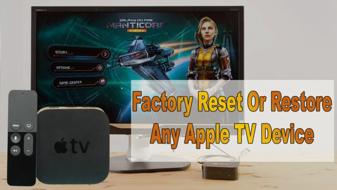 How to Factory Reset Or Restore Any Apple TV Device? Different Ways