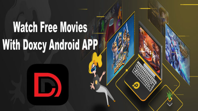 Watch Free Movies With Doxcy Android APP