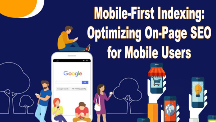 Mobile-First Indexing Optimizing On-Page SEO for Mobile Users